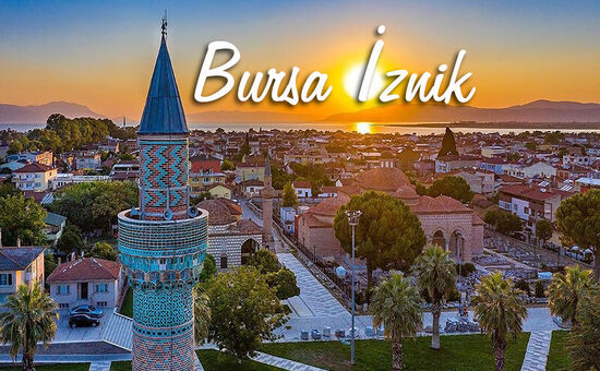 İZNİK BURSA MUDANYA GÖLYAZI TURU 2 Gece Konaklamalı